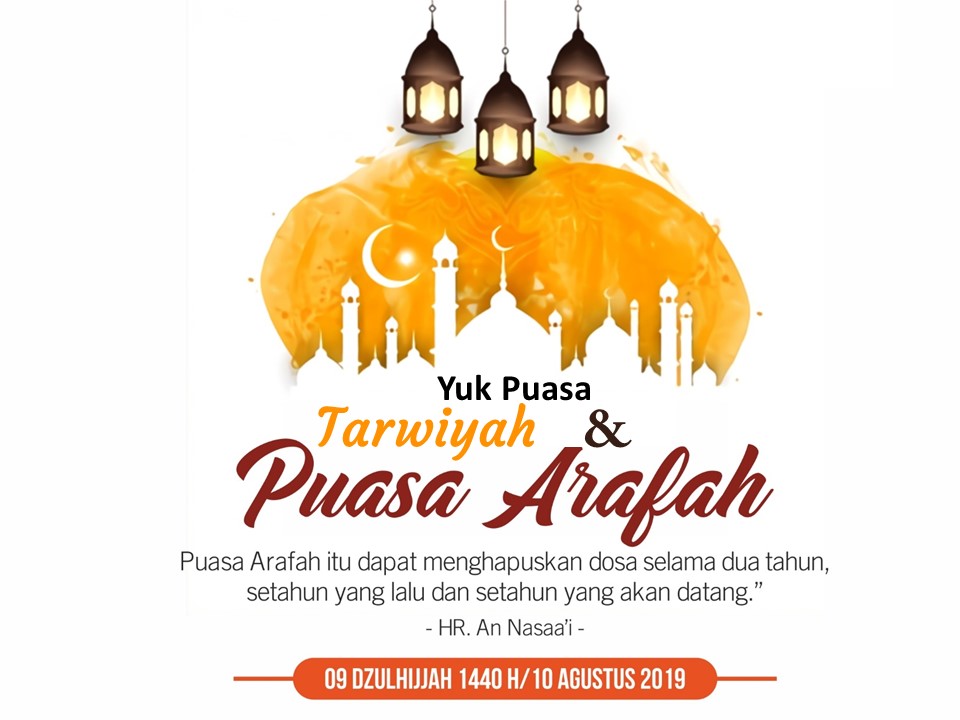 Yuk Puasa Tarwiyah dan Arofah Yuk Puasa Tarwiyah dan Arofah