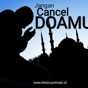Jangan Cancel Doamu Jangan Cancel Doamu