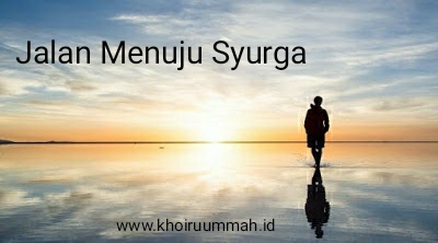 Jalan Menuju Syurga Jalan Menuju Syurga